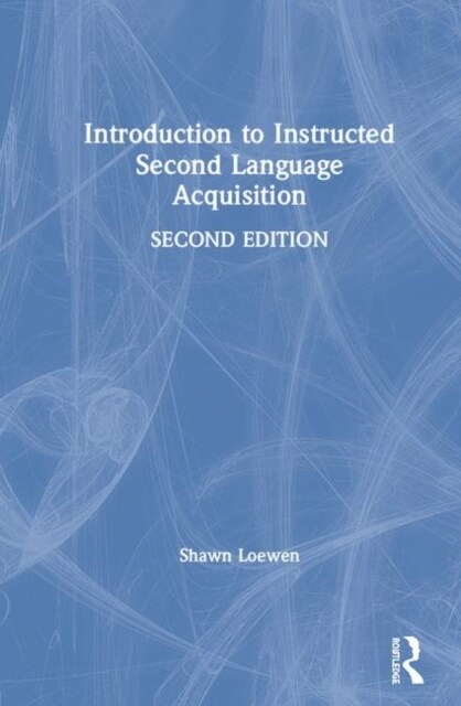 Introduction to Instructed Second Language Acquisition (Hardcover, 2 ed)
