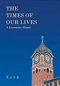 The Times of Our Lives (a Lawrencian Memoir) (Hardcover)