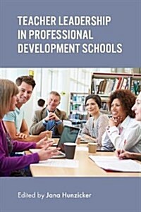Teacher Leadership in Professional Development Schools (Hardcover)