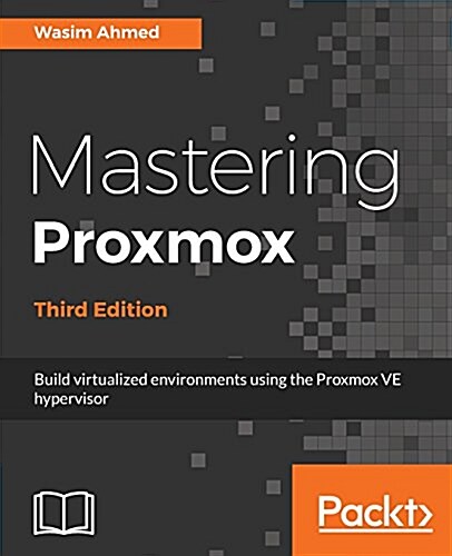 Mastering Proxmox - Third Edition (Paperback, 3 Revised edition)
