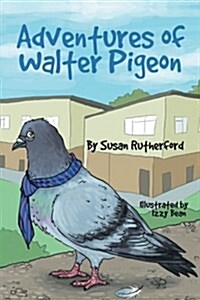 Adentures of Walter Pigeon (Paperback)