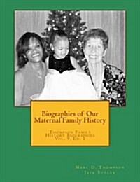 Biographies of Our Maternal Family History (Paperback)