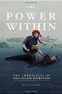 The Power Within: The Chronicles of Hollyglade Wayrender (Paperback)