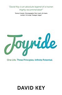 Joyride : One Life. Three Principles. Infinite Potential. (Paperback)