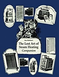The Lost Art of Steam Heating Companion (Paperback)