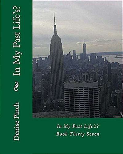In My Past Lifes?: Book Thirty Seven (Paperback)