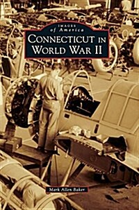 Connecticut in World War II (Hardcover)