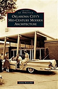 Oklahoma Citys Mid-Century Modern Architecture (Hardcover)