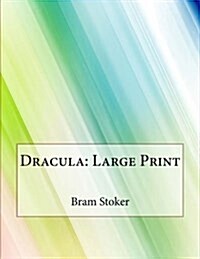 Dracula: Large Print (Paperback)