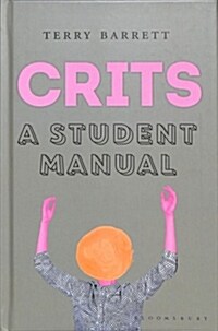 CRITS : A Student Manual (Hardcover)