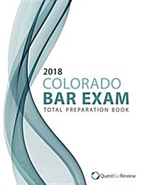 2018 Colorado Bar Exam Total Preparation Book (Paperback)