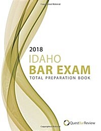 2018 Idaho Bar Exam Total Preparation Book (Paperback)