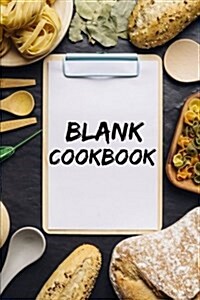 Blank Cookbook: Gift for Food Lover / Chefs / Cooking - 106 Pages to Write-In: Recipe Journal (Paperback)