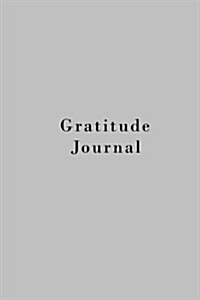 Gratitude Journal: Silver, Prompts, Inspirational Quotes and One Page a Day Journal (Paperback)