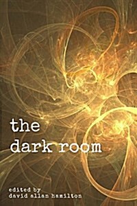 The Dark Room: A Poetry Anthology (Paperback)