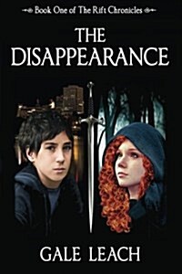 The Disappearance: Book One of the Rift Chronicles (Paperback)