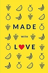 Made with Love (Blank Recipe Book): Lemon, Premium Blank Cookbook, 150 Pages (Paperback)