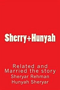 Sherry+hunyah: Related and Married the Story (Paperback)