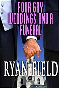 Four Gay Weddings and a Funeral (Paperback)