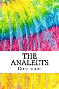 The Analects: Includes MLA Style Citations for Scholarly Secondary Sources, Peer-Reviewed Journal Articles and Critical Essays (Squi (Paperback)
