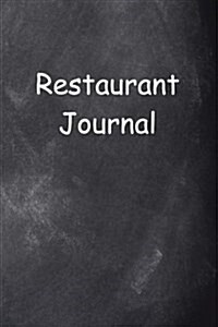 Restaurant Journal Chalkboard Design: (Notebook, Diary, Blank Book) (Paperback)