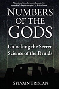 Numbers of the Gods: Unlocking the Secret Science of the Druids (Paperback, 2, Revised with In)