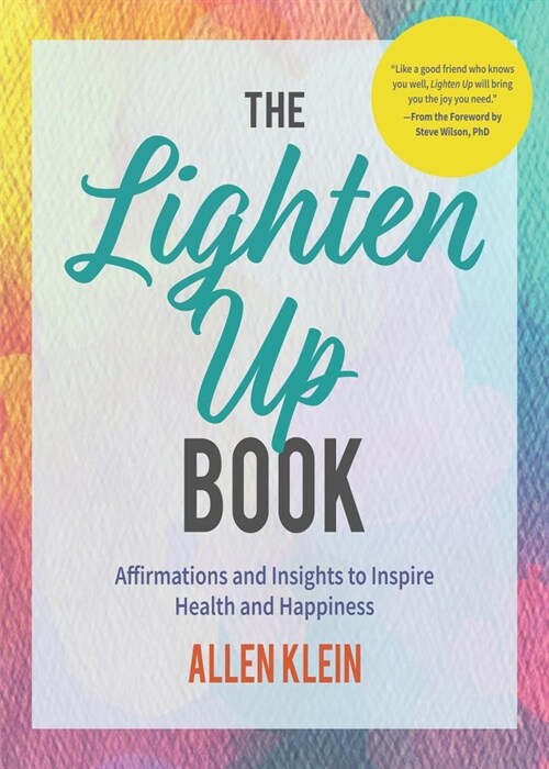 The Lighten Up Book: Affirmations and Insights to Inspire Health and Happiness (Birthday Funny Gift, for Fans of Its Ok If Youre Not Ok) (Paperback)