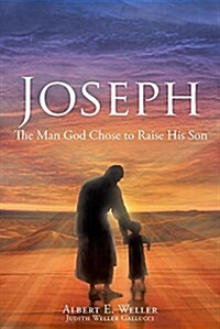 Joseph: The Man God Chose to Raise His Son (Paperback)