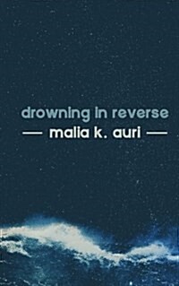 Drowning in Reverse (Paperback)