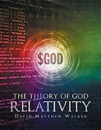 The Theory of God Relativity (Paperback)