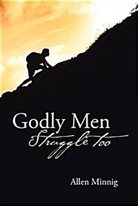 Godly Men Struggle Too (Paperback)