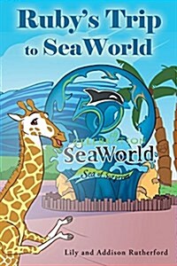 Rubys Trip to Seaworld (Paperback)