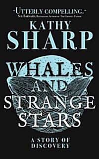 Whales and Strange Stars: An Adventure (Paperback)