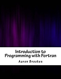 Introduction to Programming with FORTRAN (Paperback)