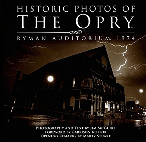 Historic Photos of the Opry: Ryman Auditorium, 1974 (Hardcover)