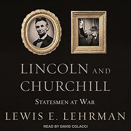 Lincoln & Churchill: Statesmen at War (Audio CD)