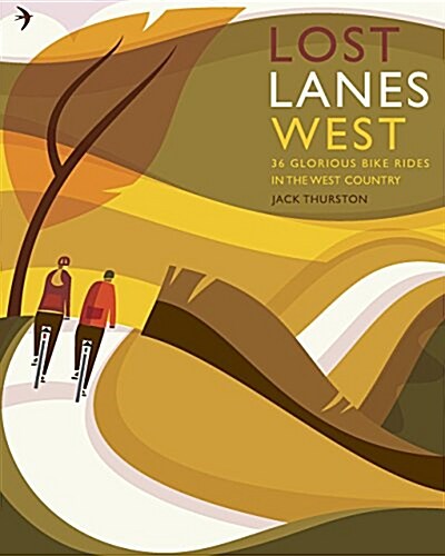 Lost Lanes West Country : 36 Glorious bike rides in Devon, Cornwall, Dorset, Somerset and Wiltshire (Paperback)