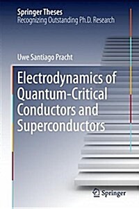 Electrodynamics of Quantum-Critical Conductors and Superconductors (Hardcover, 2018)