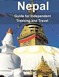 Nepal: Guide to Independent Trekking and Travel (Paperback)