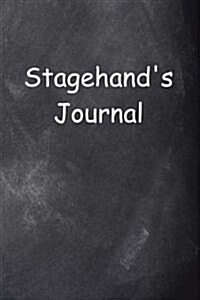 Stagehands Journal Chalkboard Design: (Notebook, Diary, Blank Book) (Paperback)
