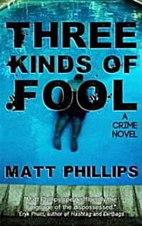 Three Kinds of Fool (Paperback)