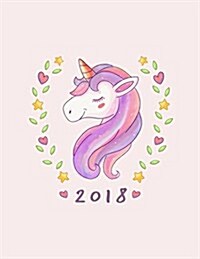 Unicorn 2018 Weekly Planner: Unicorn Diary Organizer with Inspirational Quotes & to Do Lists (Paperback)