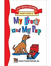 My Truck and My Pup Small (Short U) Easy Reader (Paperback)