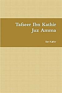 Tafseer Ibn Kathir: Juz Amma (Paperback)