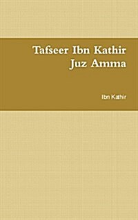 Tafseer Ibn Kathir: Juz Amma (Hardcover)