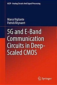 5g and E-Band Communication Circuits in Deep-Scaled CMOS (Hardcover, 2018)