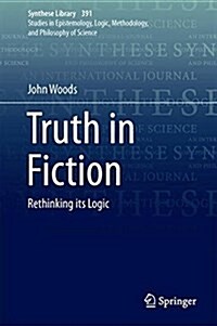 Truth in Fiction: Rethinking Its Logic (Hardcover, 2018)