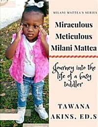 Miraculous Meticulous Milani Mattea (Paperback)