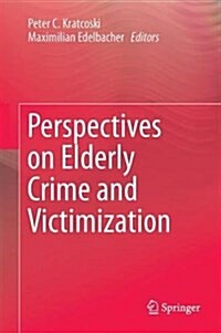 Perspectives on Elderly Crime and Victimization (Hardcover, 2018)