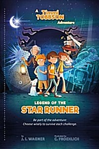 Legend of the Star Runner: A Timmi Tobbson Adventure (Paperback)